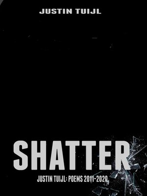 cover image of Shatter Justin Tuijl